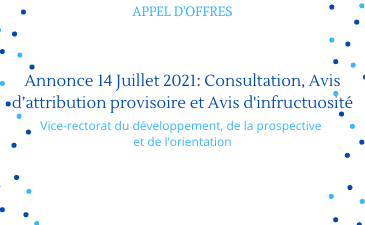Annonce 14 Juillet 2021: Consultation, Avis d’attribution provisoire et Avis d&rsquo;infructuosité