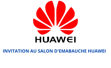 INVITATION AU SALON D&rsquo;EMABAUCHE HUAWEI